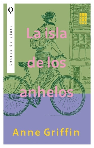La Isla De Los Anhelos - Letras De Plata - Anne Griffin