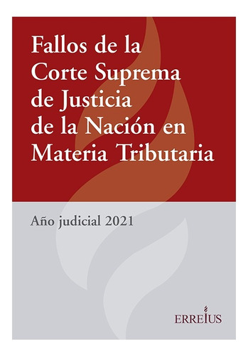 Fallos De La Corte Suprema De Justicia 2021 - Erreius
