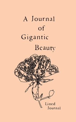 Libro A Journal Of Gigantic Beauty: A Lined Journal - Sai...