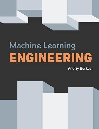 Book : Machine Learning Engineering - Burkov, Andriy