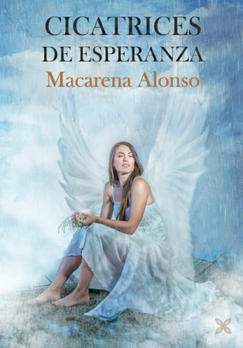 Libro: Cicatrices De Esperanza (spanish Edition)
