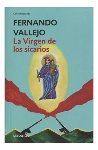 La Virgen De Los Sicarios / Fernando Vallejo