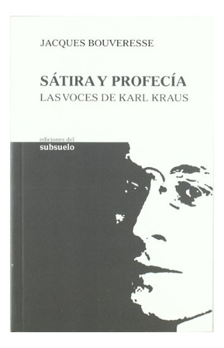 Libro Satira Y Profecia Las Voces De Karl Kraus  De Wearing