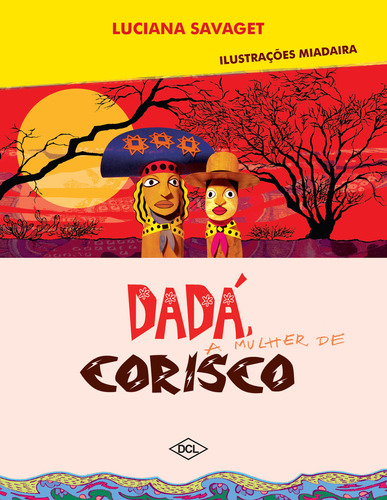 Dadá, A Mulher De Corisco, De Luciana Savaget Teixeira. Editora Dcl, Capa Mole Em Português, 2005