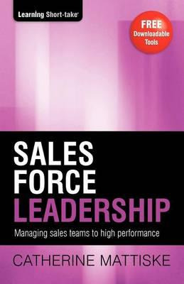 Libro Sales Force Leadership - Catherine Mattiske