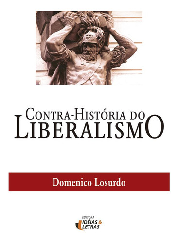 Libro Contra Historia Do Liberalismo De Losurdo Domenico Ed