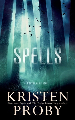 Libro Spells: A Bayou Magic Novel - Proby, Kristen