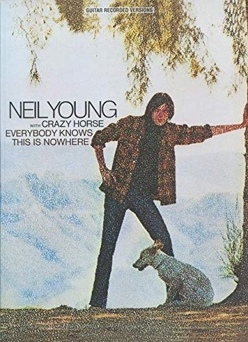 Neil Young  Everybody Knows This Is Nowhere (guitar Recorded