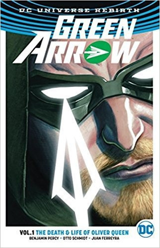 Green Arrow Vol 1: The Death And Life Of Oliver Queen Kel  