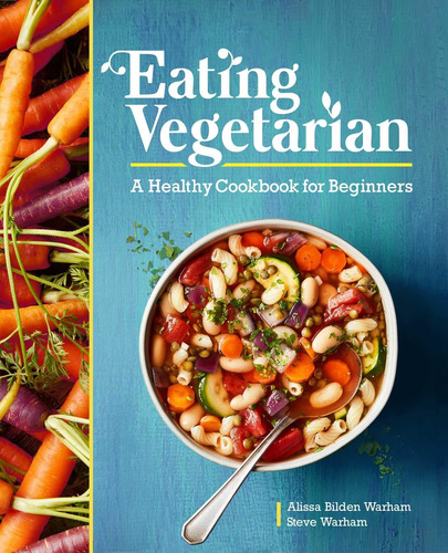 Libro: Eating Vegetarian: A Healthy Cookbook For Beginners