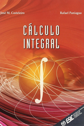 Libro Cã¡lculo Integral - Paniagua, Rafael;casteleiro Vil...