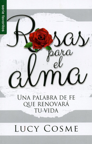 Rosas Para El Alma, De Cosme Lucy. Editorial Unilit En Español