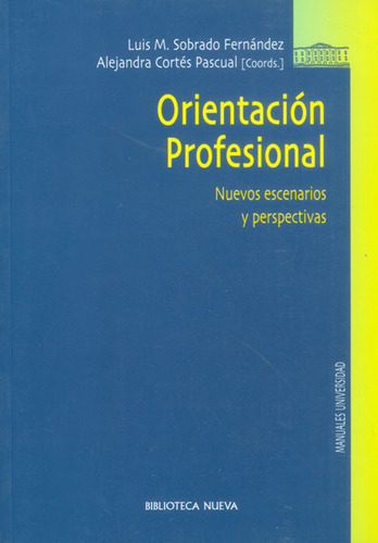 Orientación Profesional. Nuevos Escenarios Y Perspectivas, De Luis M. Sobrado, Alejandra Cortés. Editorial Distrididactika, Tapa Blanda, Edición 2009 En Español