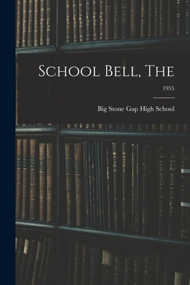 Libro School Bell, The; 1955 - Big Stone Gap High School