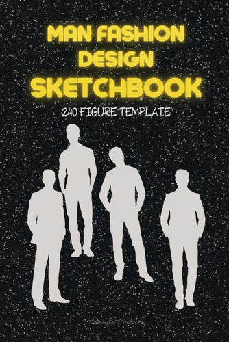 Libro: Man Fashion Design Sketchbook 125 Pages, 6 X 9 Inch, 