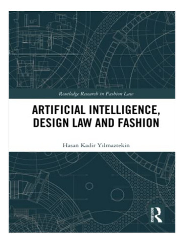 Artificial Intelligence, Design Law And Fashion - Hasa. Eb19