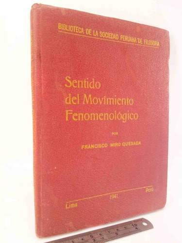 Sentido Del Movimiento Fenomenologico Francisco Miro Quesada