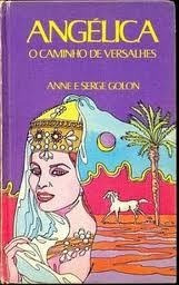 Livro Angélica - O Caminho De Versal Anne E Serge Golon