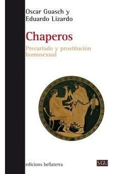 Chaperos - Prostitución Homosexual, Guasch, Bellaterra 