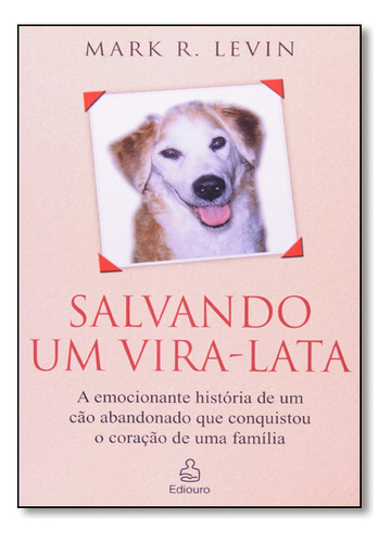 Salvando Um Vira-lata, De Mark Levin. Editorial Ediouro Publicacoes - Grupo Ediouro, Capa Dura Em Português