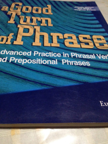 A Good Turn Of Phrase Advanced Idiom Practice Express Publis