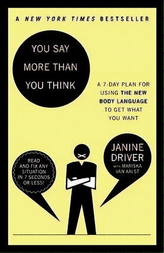 You Say More Than You Think : Use The New Body Language To Get What You Want!, The 7-day Plan, De Janine Driver. Editorial Random House Usa Inc, Tapa Blanda En Inglés