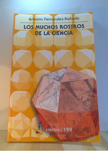 Libro Los Muchos Rostros De La Ciencia, Disponible 