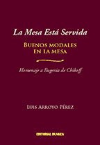 Libro La Mesa Está Servida De Luis Arroyo Pérez