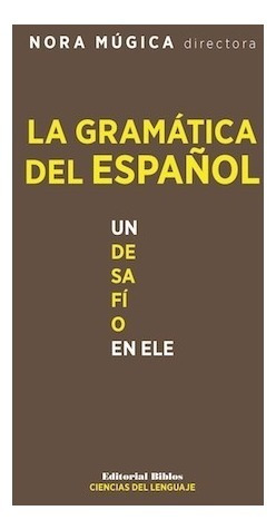 La Gramática Del Español Nora Múgica (bi)