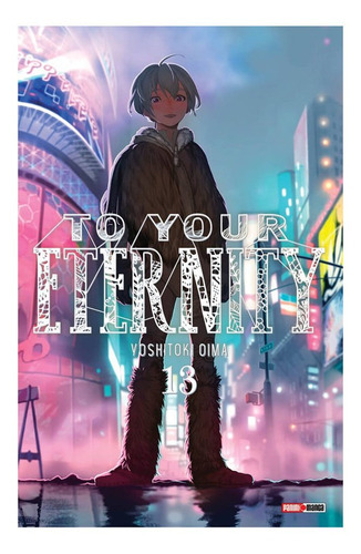 Panini Manga To Your Eternity N.13: To Your Eternity, De Yoshitoki Ouima. Serie To Your Eternity, Vol. 13. Editorial Panini, Tapa Blanda, Edición 1 En Español, 2022