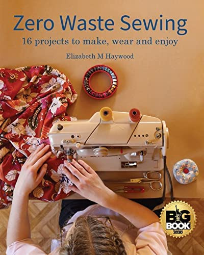 Libro: Zero Waste Sewing: 16 Projects To Make, Wear And