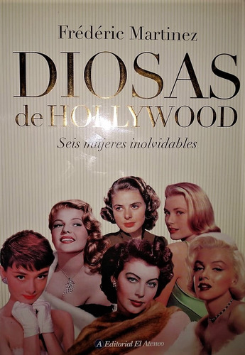 Diosas De Hollywood Seis Mujeres Inolvidables