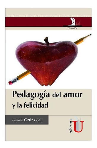 Pedagogia Del Amor Y La Felicidad