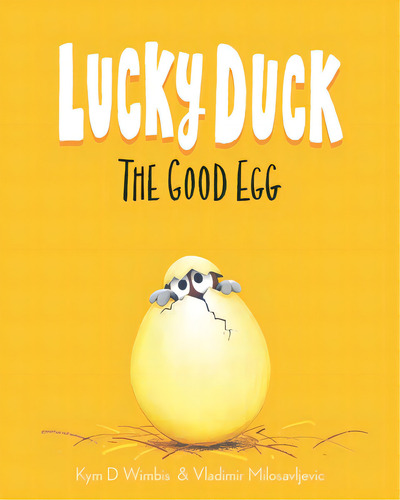 Lucky Duck: The Good Egg, De Milosavljevic, Vladimir. Editorial Lightning Source Inc, Tapa Blanda En Inglés
