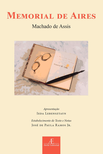 Memorial De Aires, De Machado De Assis., Vol. 1. Editorial Ateliê Editorial, Capa Mole Em Português