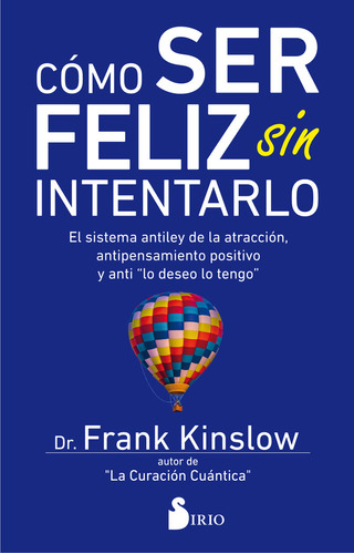 Libro Como Ser Feliz Sin Intentarlo