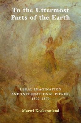 Libro To The Uttermost Parts Of The Earth : Legal Imagina...