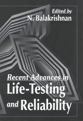 Recent Advances In Life-testing And Reliability, De N. Balakrishnan., Vol. 1. Editorial Taylor Francis Inc, Tapa Dura En Inglés