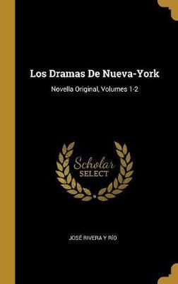 Libro Los Dramas De Nueva-york : Novella Original, Volume...