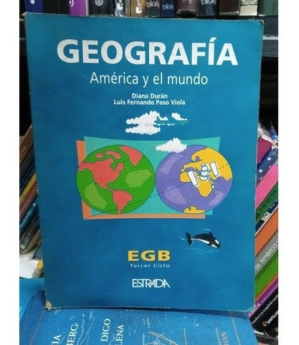 Geografia America Y El Mundo Egb - Estrada - Usado 