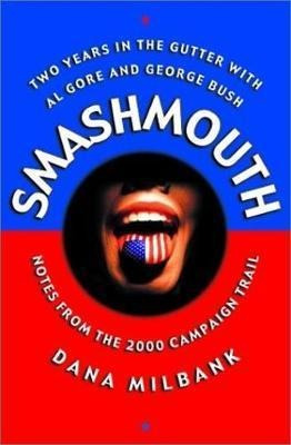 Smash Mouth - Dana Milbank