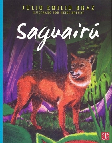 Saguairu - Julio Emilio Braz - Heidi Brant