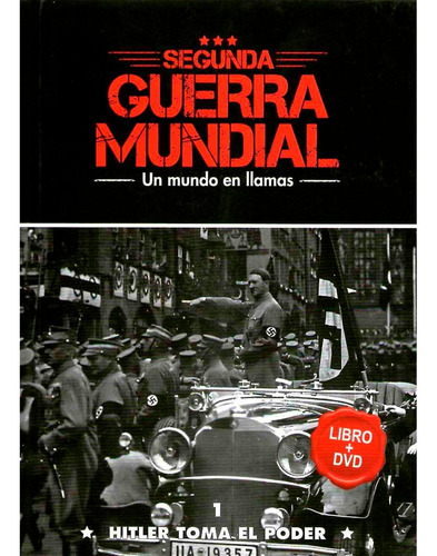 Segunda Guerra Mundial Un Mundo En Llamas 1,2,3 Y 4 + Dvd