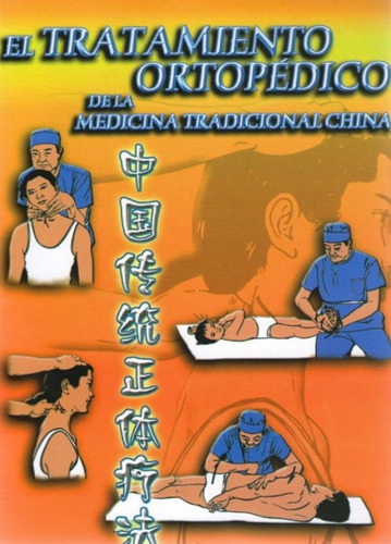 Libro El Tratamiento Ortopédico De La Medicina Tradicional