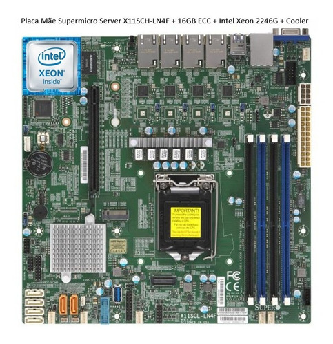 Placa Mãe Supermicro  X11sch + 16gb Ecc + Intel Xeon 2246g