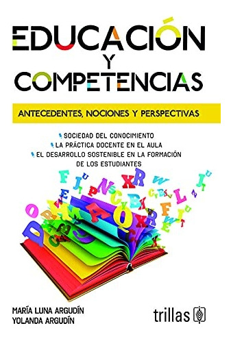 Educacion Y Competencias - Luna Argudin, Argudin