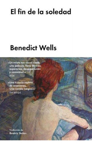 El Fin De La Soledad - Benedict Wells, De Benedict Wells. Editorial Malpaso En Español