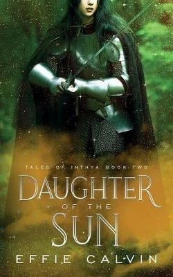 Daughter Of The Sun - Effie Calvin (paperback)&,,