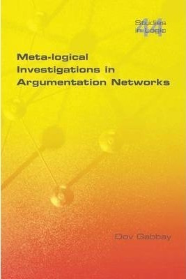 Meta-logical Investigations In Argumentation Networks - D...