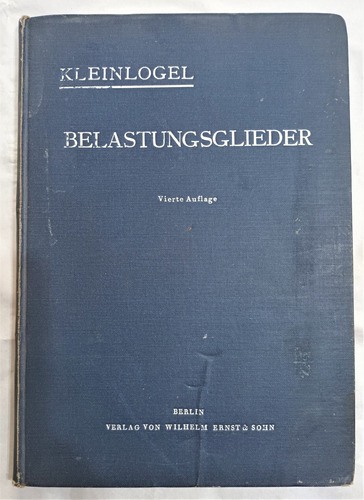 Libro De Cálculo De Estructuras En Alemán - Kleinlogel, 1931